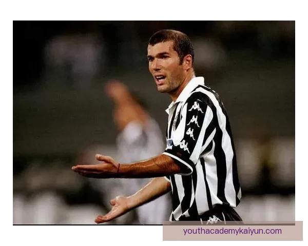 齐达内职业高光回顾：技术与战绩并存的传奇生涯分析